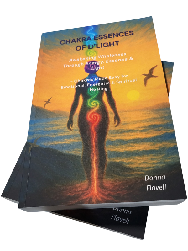 CB1 - Chakra Essences of D’Light (Paperback edition) - Awakening Wholeness Through Energy, Essence & Light